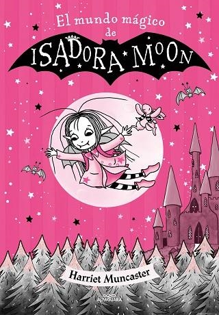 MUNDO MÁGICO DE ISADORA MOON, EL | 9788420459745 | MUNCASTER, HARRIET | Llibreria La Gralla | Llibreria online de Granollers