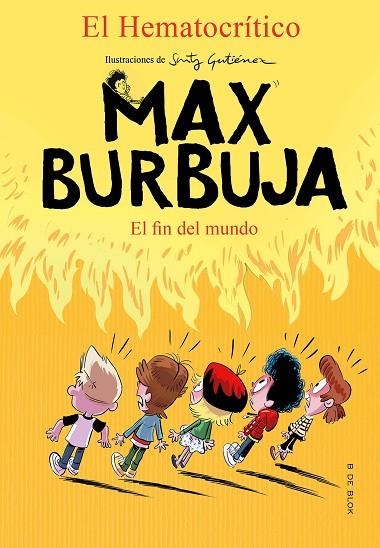 MAX BURBUJA 6 - EL FIN DEL MUNDO | 9788418054495 | EL HEMATOCRÍTICO, | Llibreria La Gralla | Llibreria online de Granollers