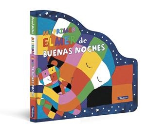 MI PRIMER ELMER DE BUENAS NOCHES (ELMER. PEQUEÑAS MANITAS) | 9788448861490 | MCKEE, DAVID | Llibreria La Gralla | Llibreria online de Granollers
