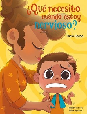 ¿QUÉ NECESITO CUANDO ESTOY NERVIOSO? | 9788448862480 | GARCÍA, TANIA / APARICIO, NÚRIA | Llibreria La Gralla | Librería online de Granollers