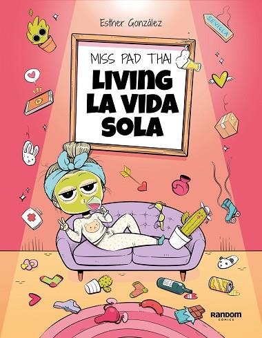 MISS PAD THAI. LIVING LA VIDA SOLA | 9788418040436 | MISS PAD THAI, | Llibreria La Gralla | Llibreria online de Granollers
