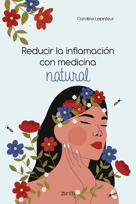 REDUCIR LA INFLAMACIÓN CON MEDICINA NATURAL | 9788408261810 | LEPINTEUR, CAROLINE | Llibreria La Gralla | Librería online de Granollers