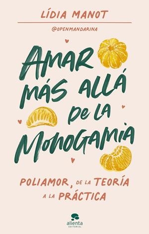 AMAR MÁS ALLÁ DE LA MONOGAMIA | 9788413441931 | MANOT, LÍDIA | Llibreria La Gralla | Librería online de Granollers