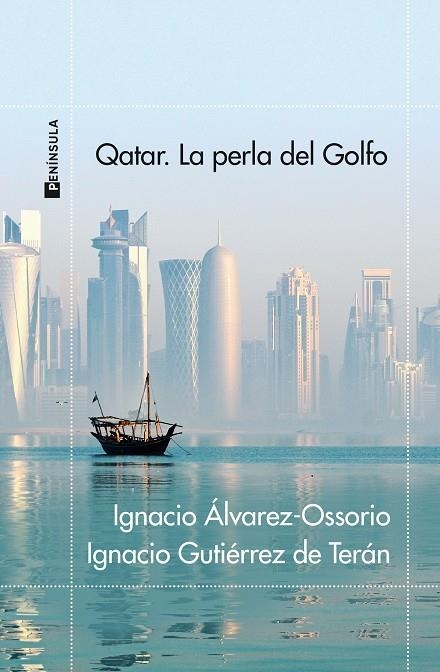 QATAR. LA PERLA DEL GOLFO | 9788411001106 | ÁLVAREZ-OSSORIO, IGNACIO ;  GUTIÉRREZ DE TERÁN, IGNACIO | Llibreria La Gralla | Llibreria online de Granollers