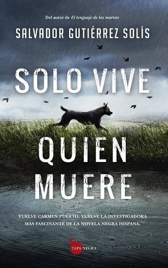 SOLO VIVE QUIEN MUERE | 9788411311304 | SALVADOR GUTIÉRREZ SOLÍS | Llibreria La Gralla | Llibreria online de Granollers