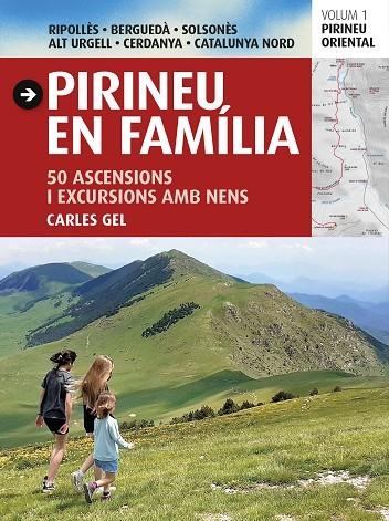 PIRINEUS EN FAMÍLIA | 9788484789666 | GEL, CARLES | Llibreria La Gralla | Llibreria online de Granollers