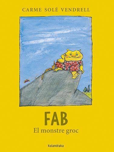 FAB, EL MONSTRE GROC | 9788418558542 | SOLÉ VENDRELL, CARME | Llibreria La Gralla | Llibreria online de Granollers