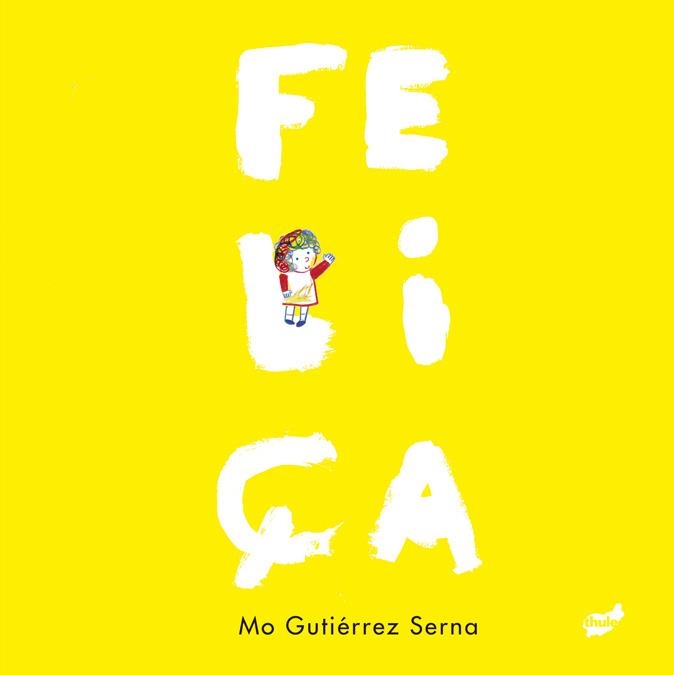 FELIÇA | 9788418702471 | GUTIÉRREZ SERNA, MÓNICA | Llibreria La Gralla | Librería online de Granollers