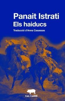 HAIDUCS, ELS | 9788412585605 | ISTRATI, PANAIT | Llibreria La Gralla | Librería online de Granollers