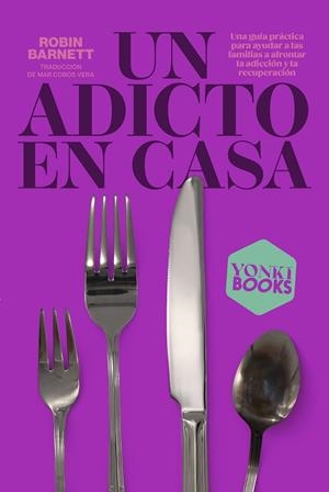 UN ADICTO EN CASA | 9788412506389 | ROBIN BARNETT | Llibreria La Gralla | Librería online de Granollers