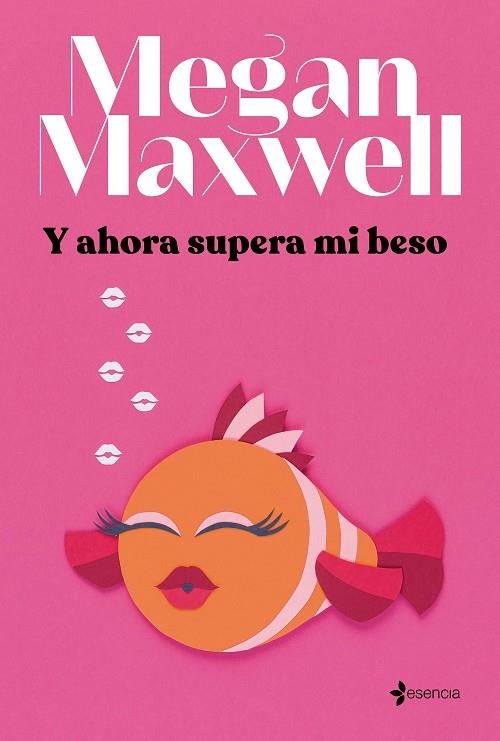 Y AHORA SUPERA MI BESO | 9788408264293 | MAXWELL, MEGAN | Llibreria La Gralla | Librería online de Granollers