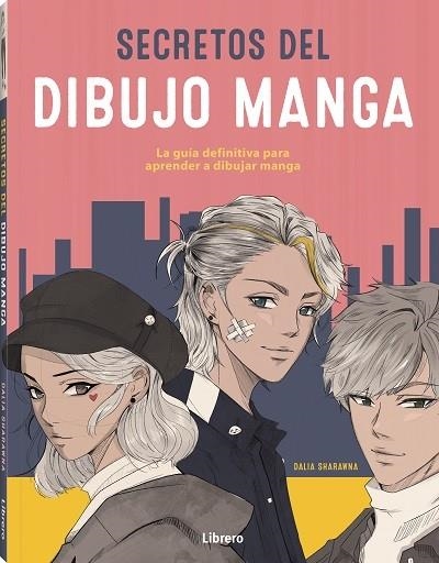SECRETOS DEL DIBUJO MANGA | 9789463598750 | SHARANNA, DALIA | Llibreria La Gralla | Librería online de Granollers