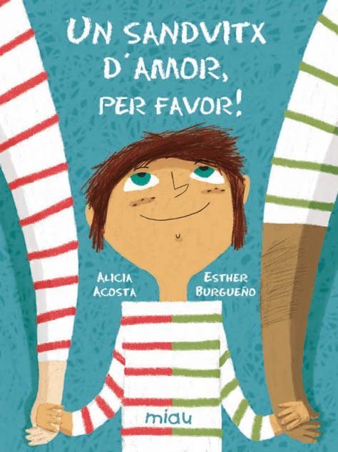 UN SANDVITX D'AMOR, PER FAVOR! | 9788418749186 | ACOSTA, ALICIA | Llibreria La Gralla | Librería online de Granollers
