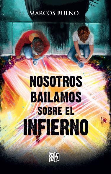 NOSOTROS BAILAMOS SOBRE EL INFIERNO | 9788412578188 | BUENO, MARCOS | Llibreria La Gralla | Llibreria online de Granollers