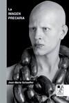 IMAGEN PRECARIA, LA  | 9789508893604 | SCHAEFFER, JEAN-MARIE | Llibreria La Gralla | Librería online de Granollers