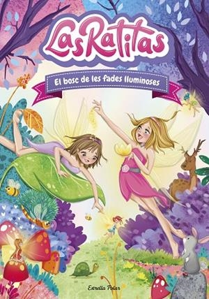 BOSC DE LES FADES LLUMINOSES, EL LAS RATITAS 8 | 9788413892320 | LAS RATITAS | Llibreria La Gralla | Librería online de Granollers