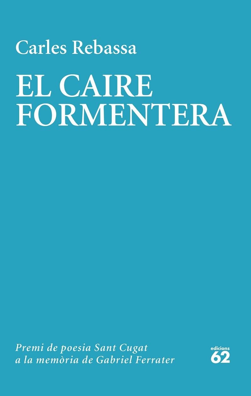 CAIRE FORMENTERA, EL | 9788429780604 | REBASSA, CARLES | Llibreria La Gralla | Llibreria online de Granollers