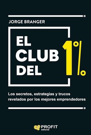 CLUB DEL 1%, EL | 9788419212375 | BRANGER CID, JORGE EMILIO | Llibreria La Gralla | Librería online de Granollers