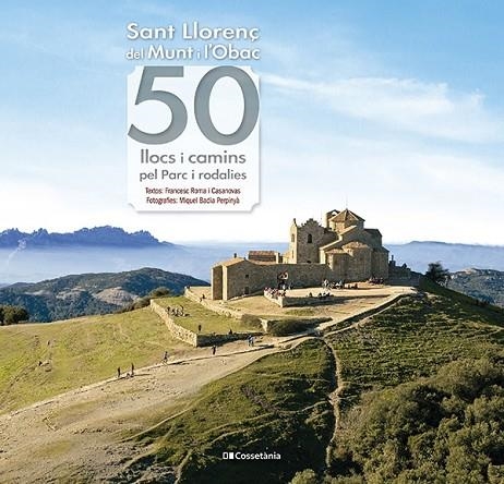 SANT LLORENÇ DEL MUNT I L'OBAC: 50 LLOCS I CAMINS PEL PARC I RODALIES | 9788413562063 | ROMA I CASANOVAS, FRANCESC | Llibreria La Gralla | Librería online de Granollers