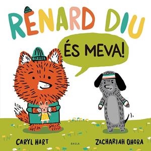 RENARD DIU ÉS MEVA! | 9788447948918 | HART, CARYL | Llibreria La Gralla | Librería online de Granollers