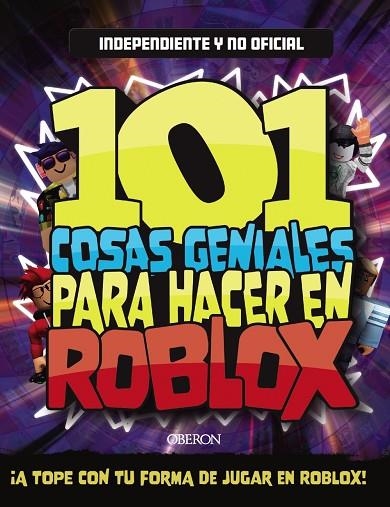 101 COSAS GENIALES PARA HACER EN ROBLOX | 9788441545816 | PETTMAN, KEVIN | Llibreria La Gralla | Llibreria online de Granollers