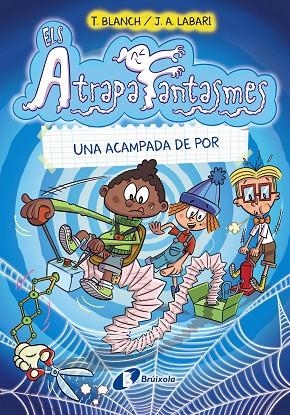 ATRAPAFANTASMES, 3, ELS. UNA ACAMPADA DE POR | 9788413491943 | BLANCH, TERESA | Llibreria La Gralla | Librería online de Granollers