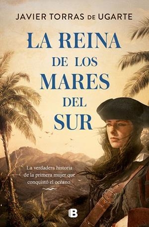 REINA DE LOS MARES DEL SUR, LA  | 9788466672825 | TORRAS DE UGARTE, JAVIER | Llibreria La Gralla | Librería online de Granollers