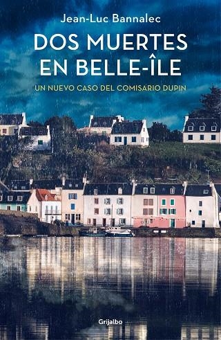 DOS MUERTES EN BELLE-ÎLE (COMISARIO DUPIN 10) | 9788425361753 | BANNALEC, JEAN-LUC | Llibreria La Gralla | Librería online de Granollers