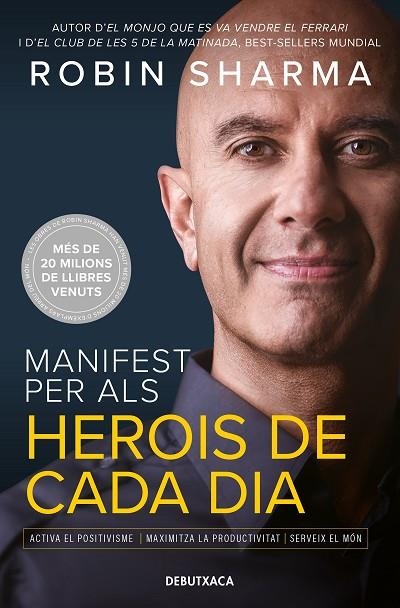 MANIFEST PER ALS HEROIS DE CADA DIA | 9788418196560 | SHARMA, ROBIN | Llibreria La Gralla | Llibreria online de Granollers