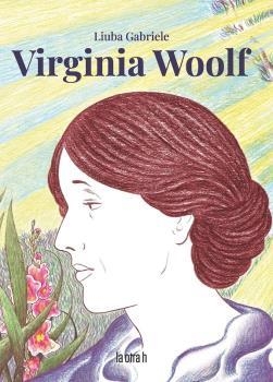 VIRGINIA WOOLF | 9788416763801 | GABRIELE, LIUBA | Llibreria La Gralla | Llibreria online de Granollers