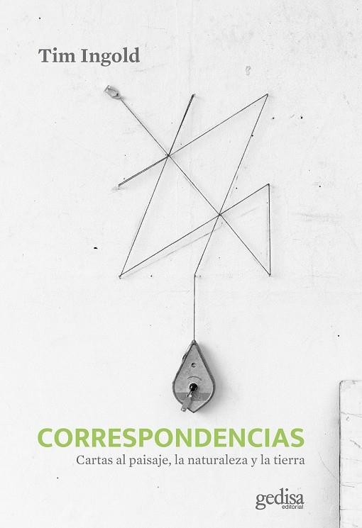 CORRESPONDENCIAS | 9788418914812 | INGOLD, TIM | Llibreria La Gralla | Llibreria online de Granollers