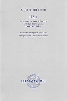 U.S. 1   EL LIBRO DE LOS MUERTOS, MÚSICA NOCTURNA Y DOS TRAVESÍAS | 9788412260281 | RUKEYSER, MURIEL | Llibreria La Gralla | Librería online de Granollers