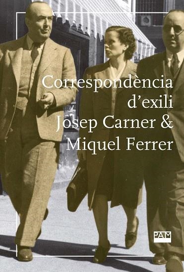 CORRESPONDÈNCIA D'EXILI | 9788491912408 | PUJADAS MARQUÈS, JOAN ;  FERRER COSTA, JOSEP | Llibreria La Gralla | Llibreria online de Granollers