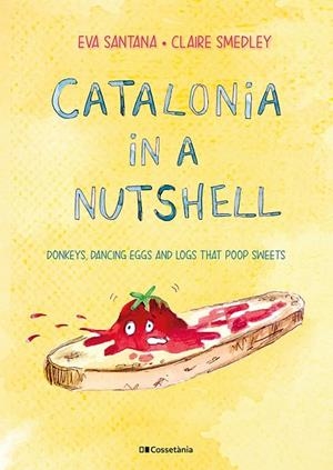 CATALONIA IN A NUTSHELL | 9788413561646 | SMEDLEY, CLAIRE; SANTANA BIGAS, EVA | Llibreria La Gralla | Llibreria online de Granollers