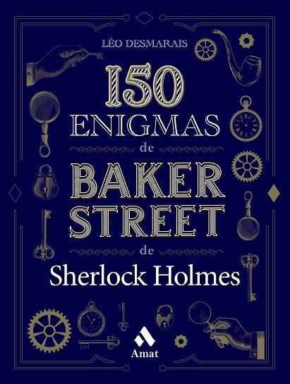 150 ENIGMAS DE BAKER STREET | 9788419341129 | DESMARAIS, LÉO | Llibreria La Gralla | Librería online de Granollers