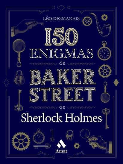 150 ENIGMAS DE BAKER STREET | 9788419341129 | DESMARAIS, LÉO | Llibreria La Gralla | Llibreria online de Granollers