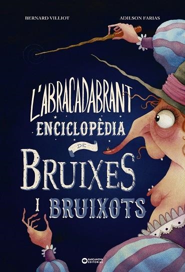 ABRACADABRANT ENCICLOPÈDIA DE BRUIXES I BRUIXOTS, L' | 9788448953997 | VILLIOT, BERNARD | Llibreria La Gralla | Librería online de Granollers