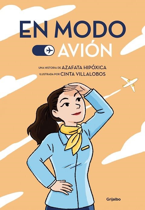 EN MODO AVIÓN | 9788425359927 | AZAFATA HIPÓXICA, / VILLALOBOS, CINTA | Llibreria La Gralla | Llibreria online de Granollers