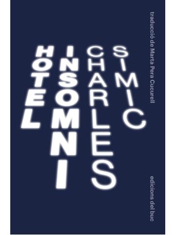 HOTEL INSOMNI | 9788412210354 | SIMIC, CHARLES | Llibreria La Gralla | Librería online de Granollers