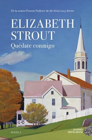 QUÉDATE CONMIGO | 9788417128821 | STROUT, ELIZABETH | Llibreria La Gralla | Librería online de Granollers