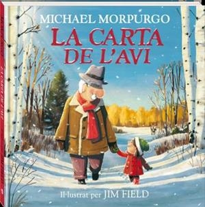 CARTA DE L'AVI, LA | 9788418762345 | MORPURGO, MICHAEL | Llibreria La Gralla | Llibreria online de Granollers