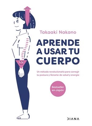 APRENDE A USAR TU CUERPO | 9788411190336 | NAKANO, TAKAAKI | Llibreria La Gralla | Librería online de Granollers
