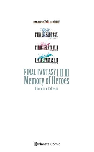 FINAL FANTASY I, II, III MEMORY OF HEROES (NOVELA) | 9788411129695 | UMEMURA, TAKASHI | Llibreria La Gralla | Llibreria online de Granollers