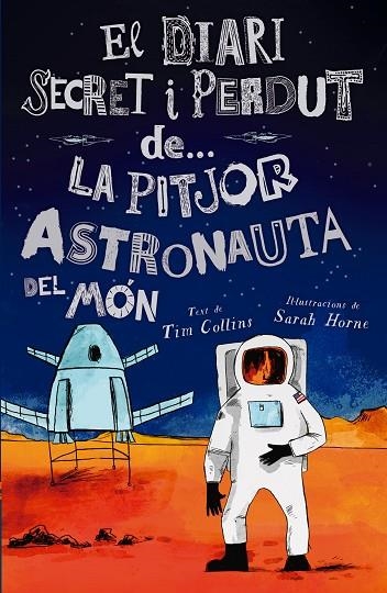 PITJOR ASTRONAUTA DEL MÓN, LA | 9788447946624 | COLLINS, TIM | Llibreria La Gralla | Llibreria online de Granollers