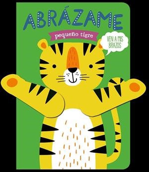 ABRÁZAME PEQUEÑO TIGRE | 9788412506044 | LOUWERS, TANJA / DE BEER, ESTHER | Llibreria La Gralla | Librería online de Granollers