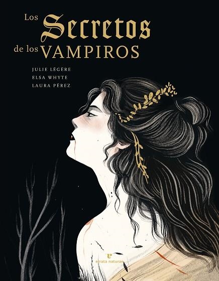 SECRETOS DE LOS VAMPIROS, LOS | 9788419158185 | LÉGÈRE, JULIE / WHYTE, ELSA / PÉREZ, LAURA | Llibreria La Gralla | Llibreria online de Granollers