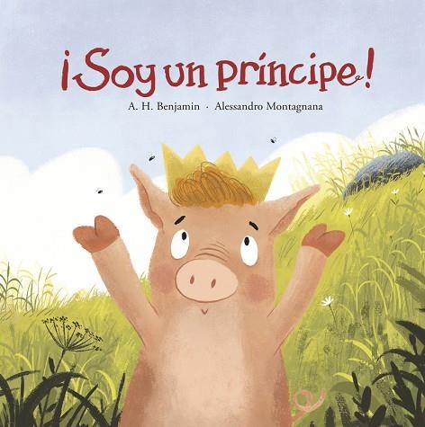 ¡SOY UN PRÍNCIPE! | 9788419253453 | BENJAMIN, A.H. | Llibreria La Gralla | Llibreria online de Granollers