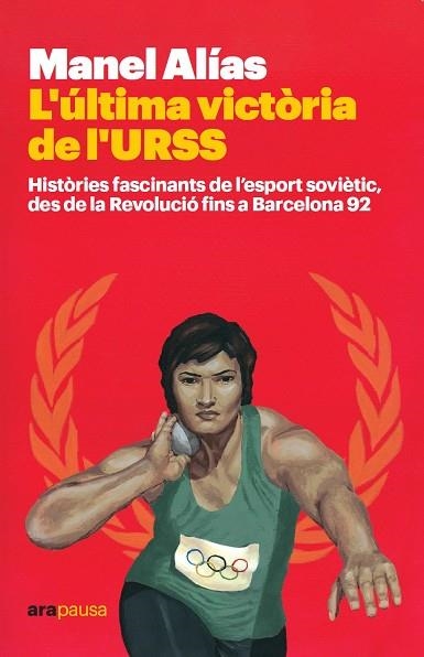 ÚLTIMA VICTÒRIA DE L'URSS, L' | 9788418928413 | ALÍAS I TORT, MANEL | Llibreria La Gralla | Librería online de Granollers