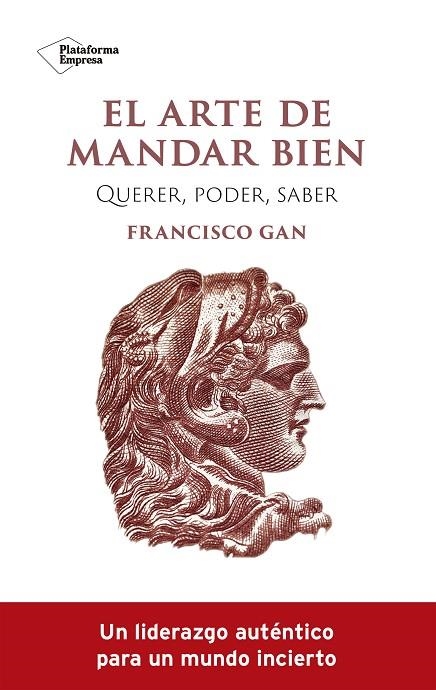ARTE DE MANDAR BIEN, EL | 9788419271341 | GAN, FRANCISCO | Llibreria La Gralla | Llibreria online de Granollers