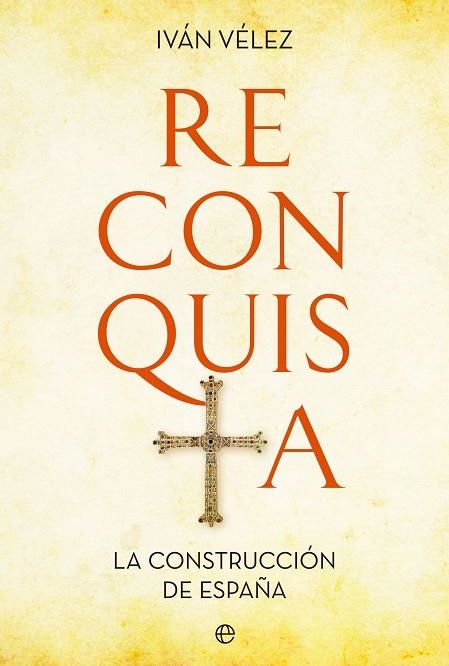 RECONQUISTA | 9788413843957 | VÉLEZ, IVÁN | Llibreria La Gralla | Llibreria online de Granollers